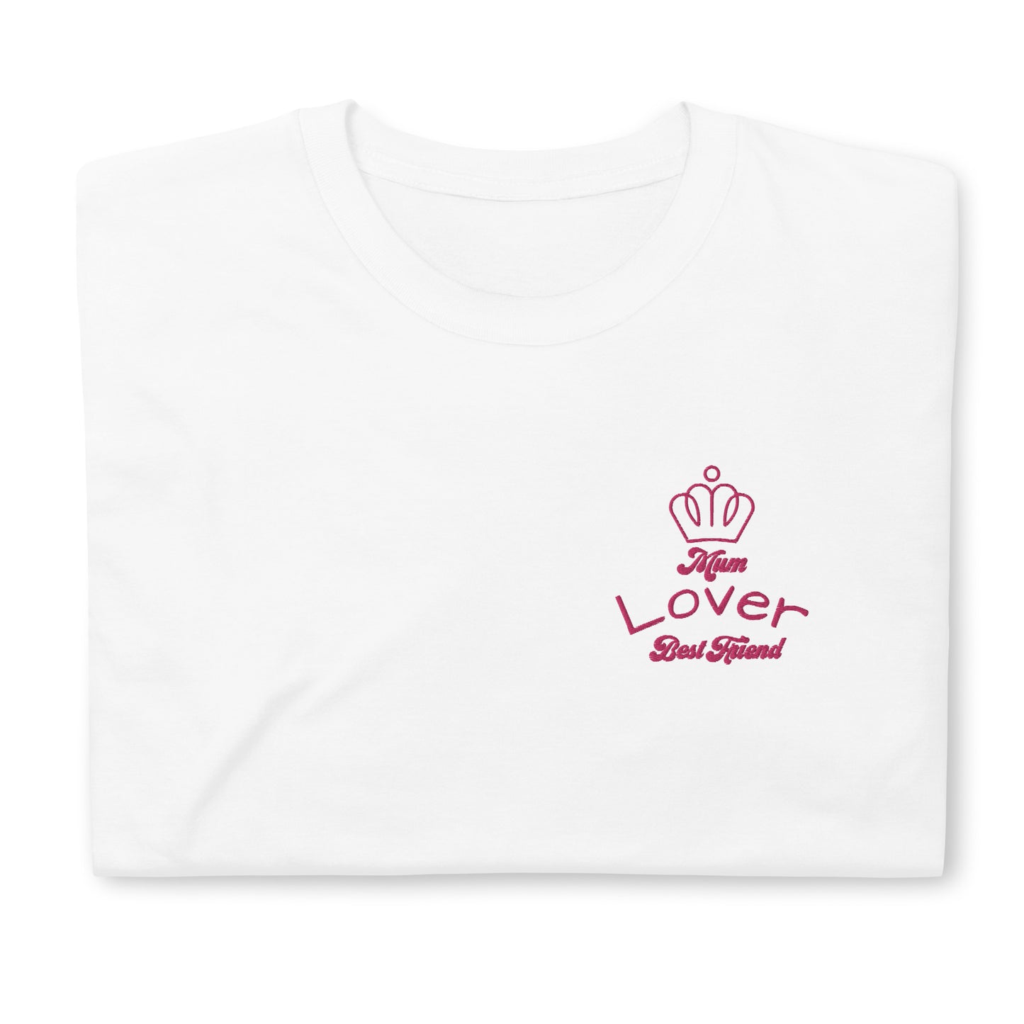 Mum, Lover & Best Friend ! Short-Sleeve T-Shirt